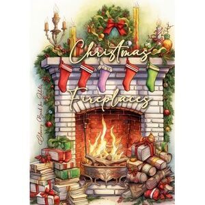 Christmas Fireplaces Coloring Book for Adults: Fireplaces Christmas Coloring Boo